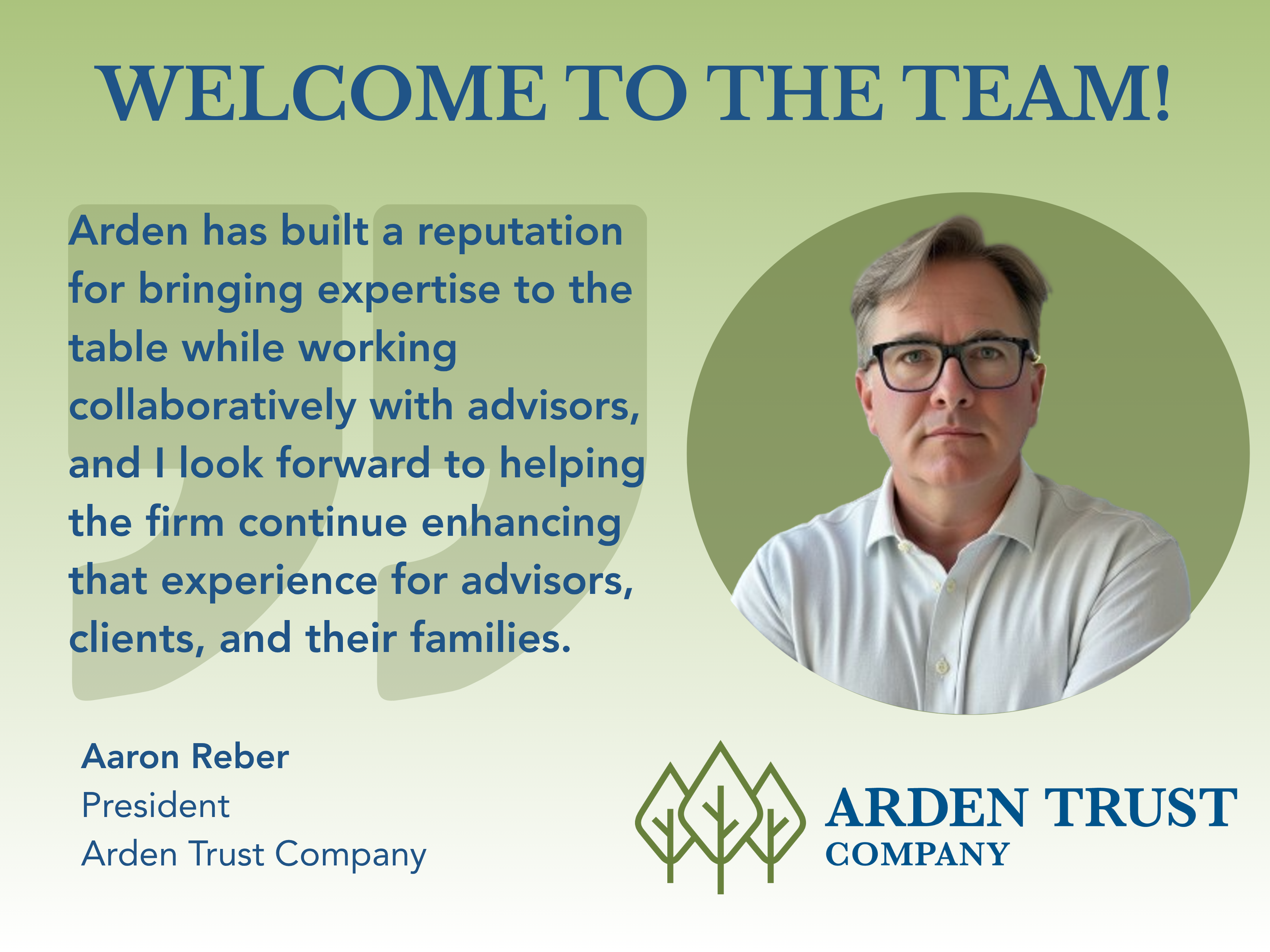 A graphic welcoming Aaron Reber to Arden Trust Company